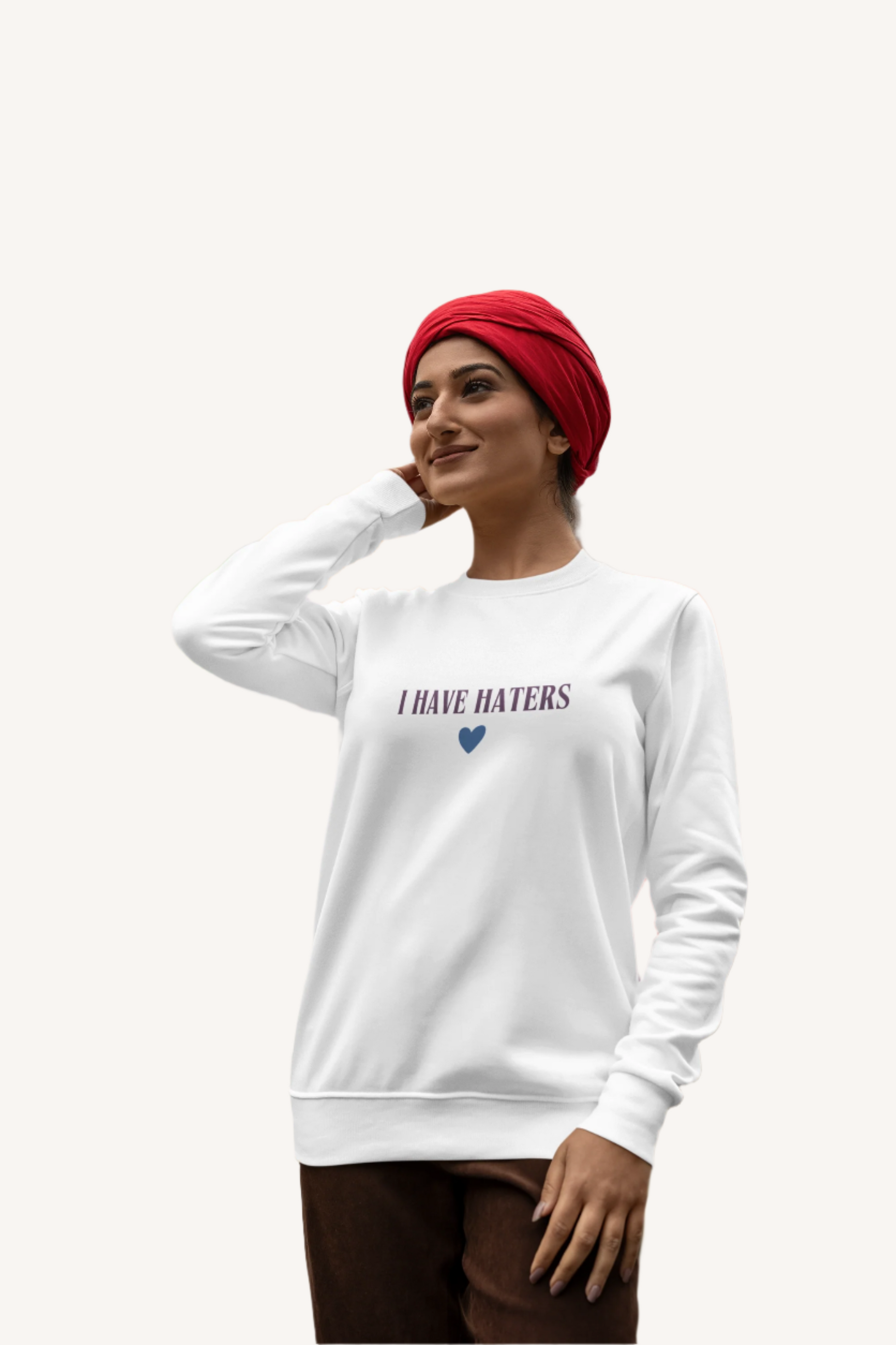 I Have Haters Sweatshirt