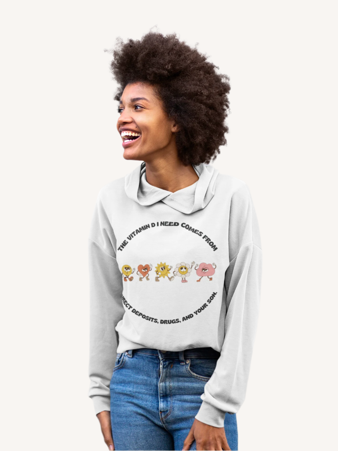 A Little Bit Of Direct Deposits, Drugs, and Someone's Son Sweatshirt