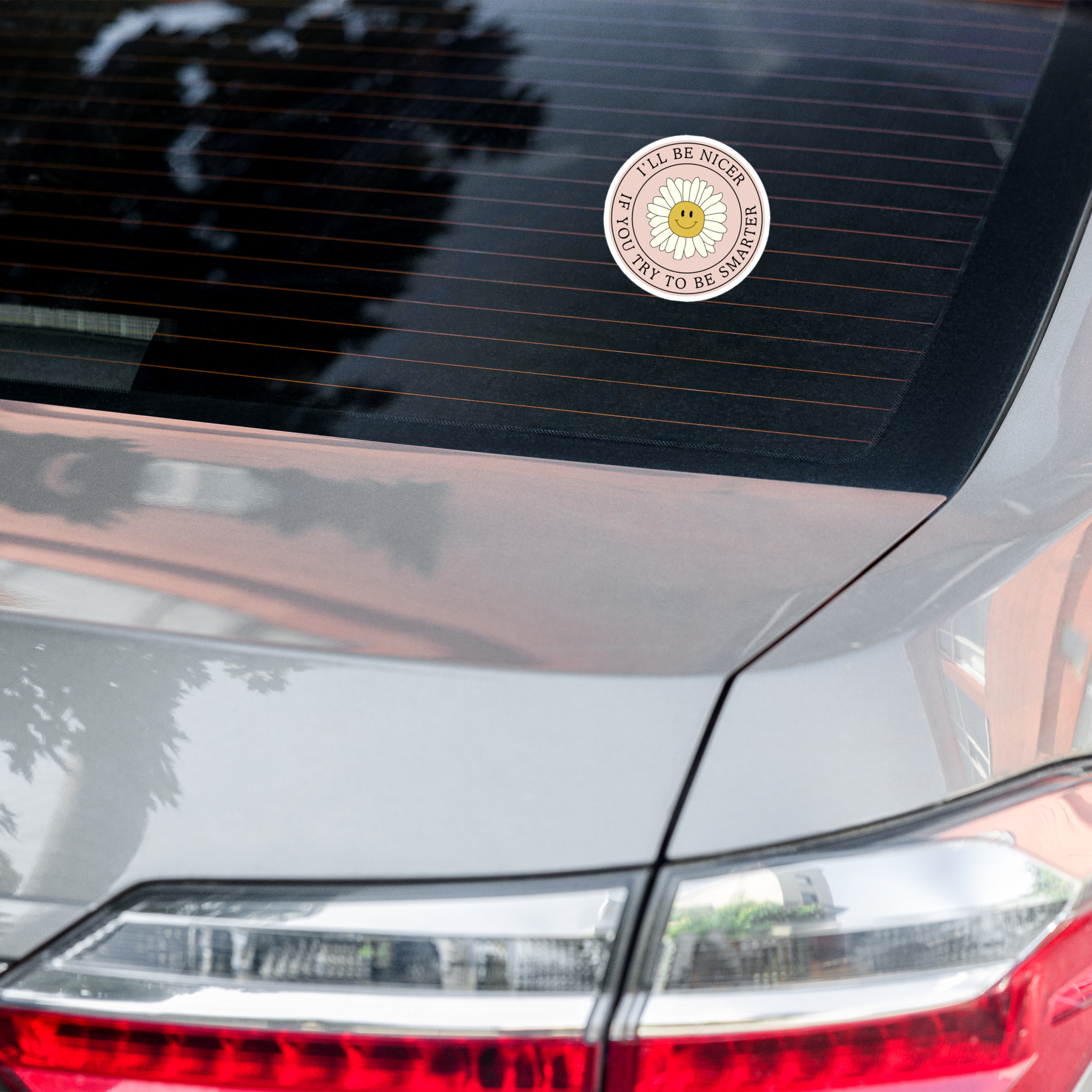 I'll Be Nicer When You'll Be Smarter Sticker