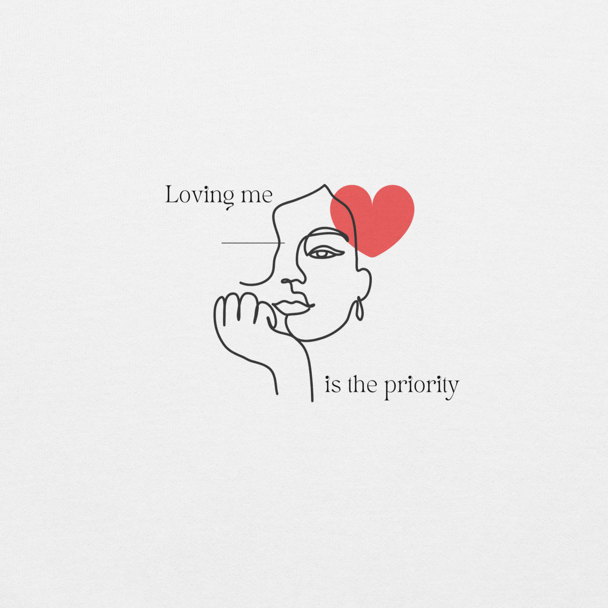 Loving Me Is The Priority Sweatshirt