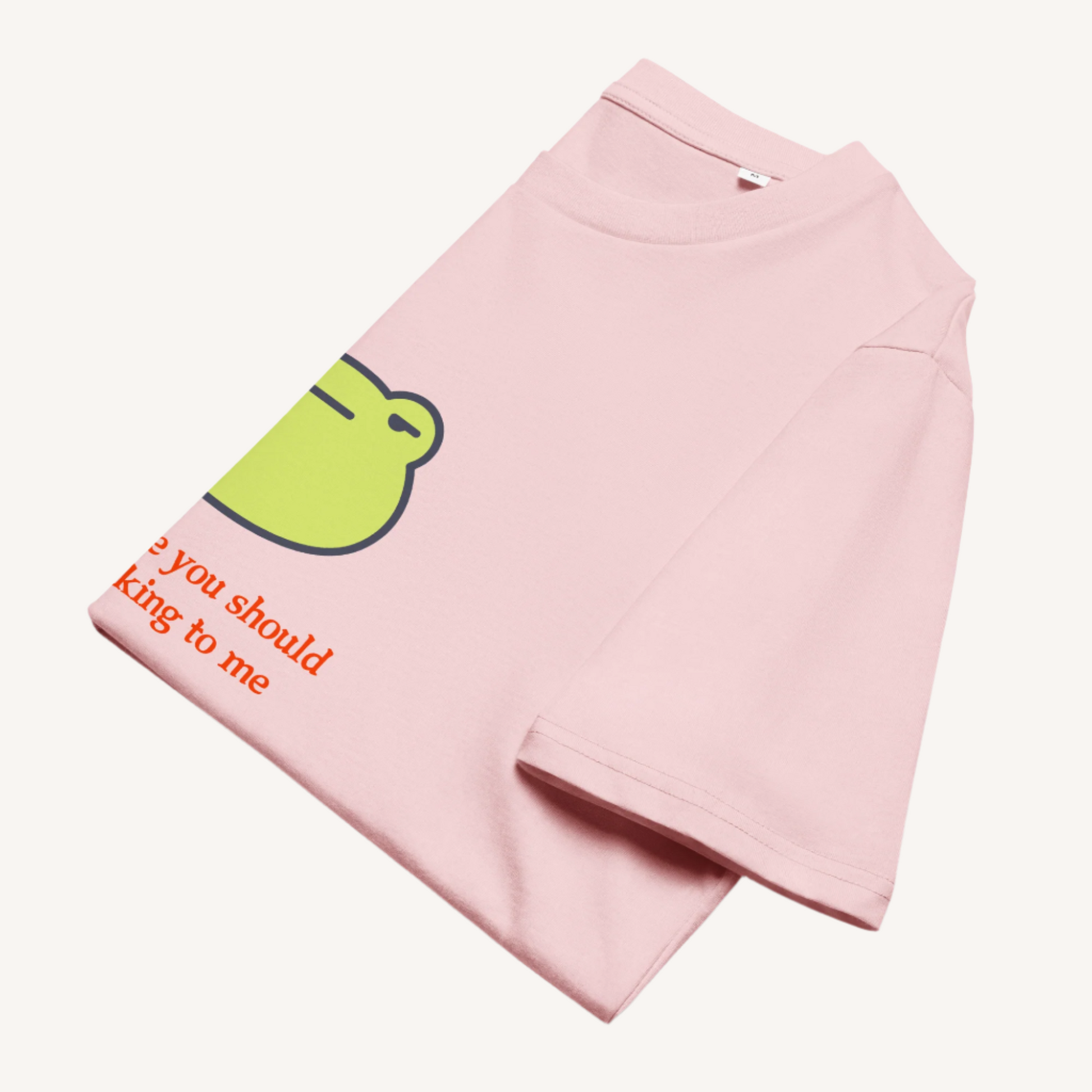 I Feel Like You Stop Talking Organic Cotton Tee