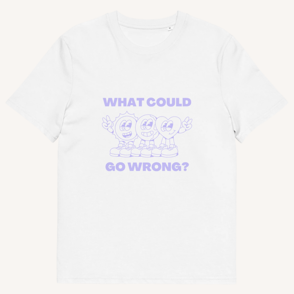 What Could Go Wrong Organic Cotton T-shirt